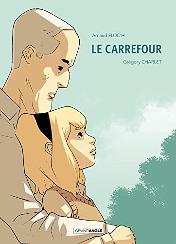 Le Carrefour (GRAND ANGLE) (French Edition)