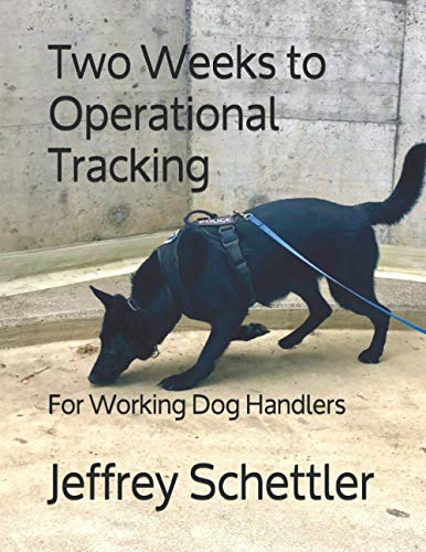 Two Weeks to Operational Tracking: For Working Dog Handlers